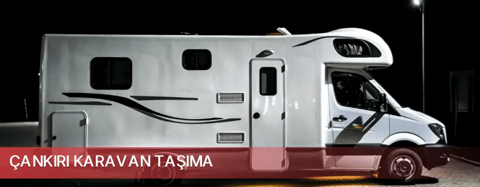 Çankırı İli Karavan Taşıma